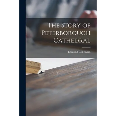 The Story of Peterborough Cathedral
