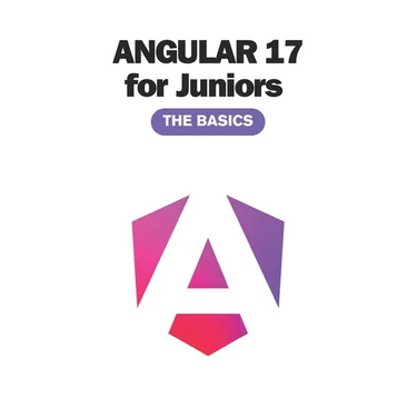 Angular 17 for Juniors: The Basics You Must Know (2024)