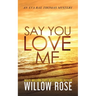 Say You Love Me