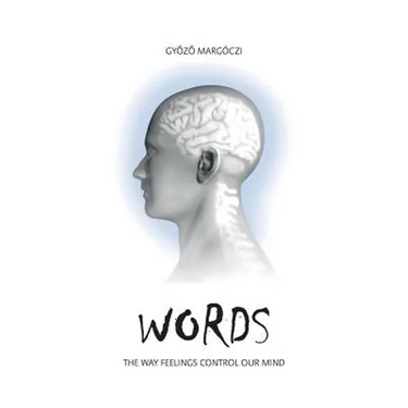 Words: The way feelings control our mind