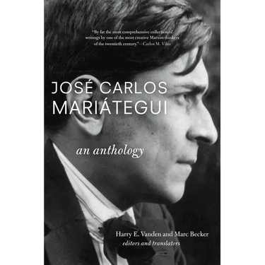 José Carlos Mariátegui: An Anthology