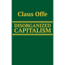 Disorganized Capitalism