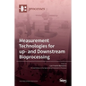 Measurement Technologies for up- and Downstream Bioprocessing
