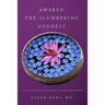 Awaken The Slumbering Goddess: The Latent Code Of The Hindu Goddess Archetypes