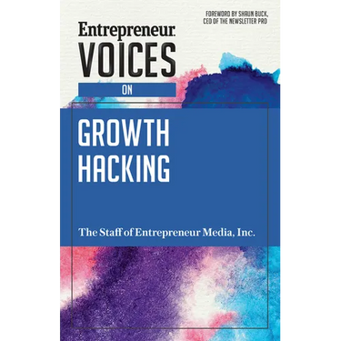 Entrepreneur Voices on Growth Hacking