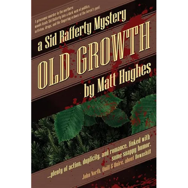 Old Growth: A Sid Rafferty Mystery