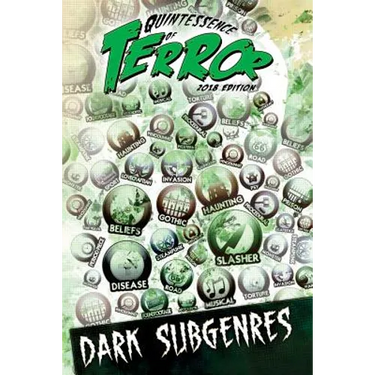 Quintessence of Terror: Dark Subgenres (2018)