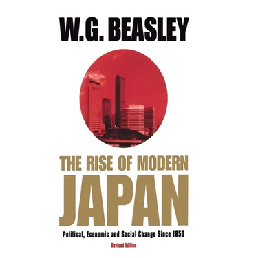 The Rise of Modern Japan, 3rd Edition: Political, Economic, and Social Change Since 1850