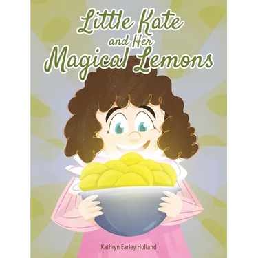 Little Kate and Her Magical Lemons