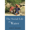 The Social Life of Water