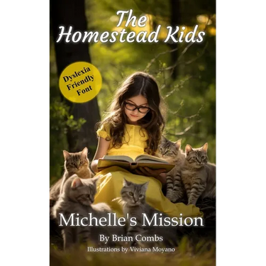 Michelle's Mission (OpenDyslexic Font): The Homestead Kids