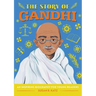 The Story of Gandhi: An Inspiring Biography for Young Readers