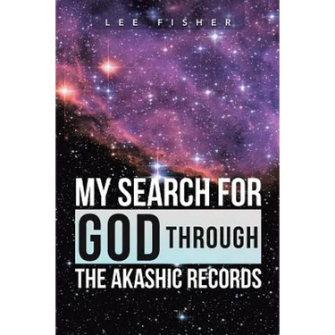 My Search for God Through the Akashic Records