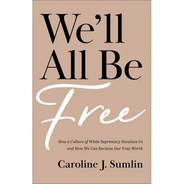 We'll All Be Free