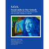 S.O.S.: Social skills in Our Schools Transition program: Preparing adolescents & adults with social skills challenges for adult life