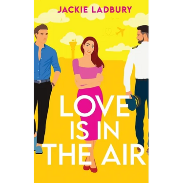 Love is in the Air: A hilarious friends-to-lovers romantic comedy