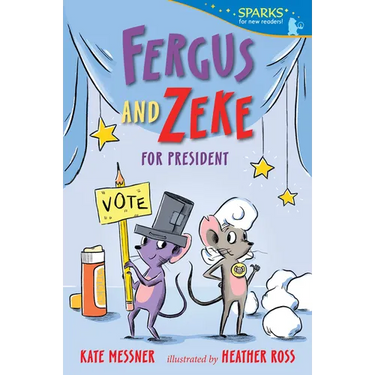 Fergus and Zeke for President: Candlewick Sparks