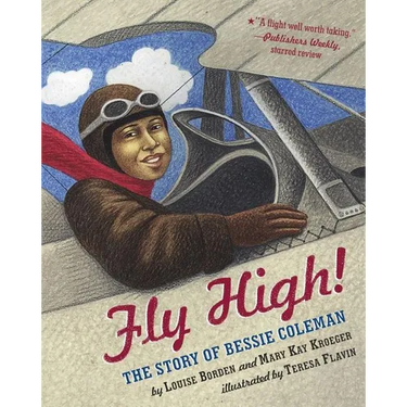 Fly High!: The Story of Bessie Coleman