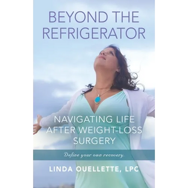 Beyond the Refrigerator: Navigating Life After Weight-Loss Surgery