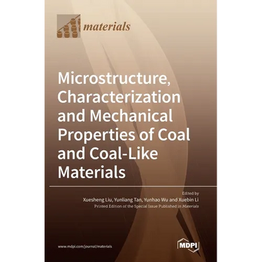 Microstructure, Characterization and Mechanical Properties of Coal and Coal-Like Materials