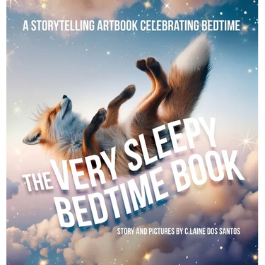 The Very Sleepy Bedtime Book: A storytelling artbook celebrating bedtime