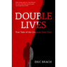 Double Lives: True Tales of the Criminals Next Door (a True Crime Book, Serial Killers, for Fans of Cold Case Files or If You Tell)