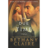 In Due Time - A Novella: A Scottish, Time Travel Romance