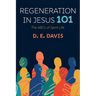 Regeneration in Jesus 101