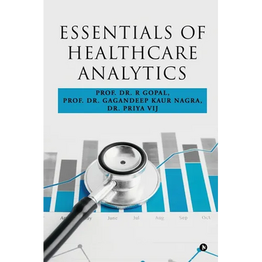Essentials of Healthcare Analytics