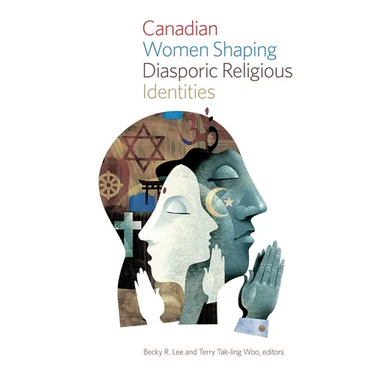 Canadian Women Shaping Diasporic Religious Identities