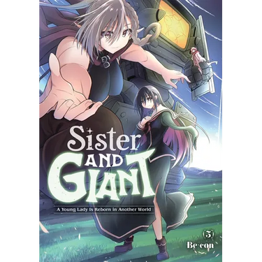 Sister and Giant: A Young Lady Is Reborn in Another World, Vol. 5: Volume 5