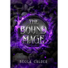 The Bound Mage: A Dark Fae Romantasy Novel
