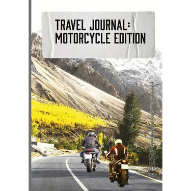 Travel Journal: Motorcycle Edition
