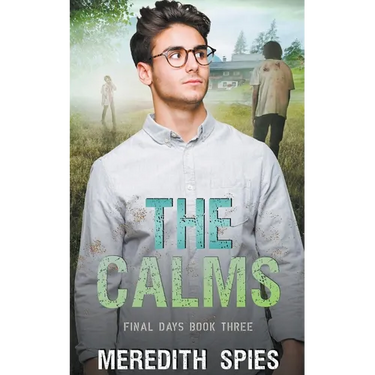 The Calms (Final Days Book 3)