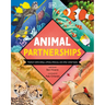 Animal Partnerships: Radical Relationships, Unlikely Alliances, and Other Animal Teams