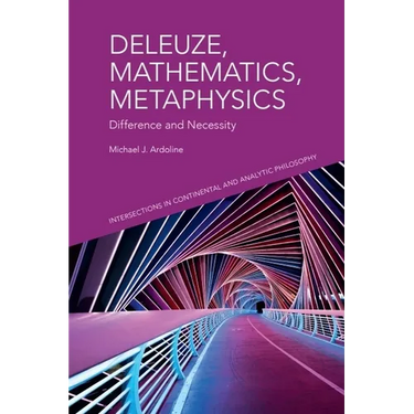 Deleuze, Mathematics, Metaphysics: Difference and Necessity