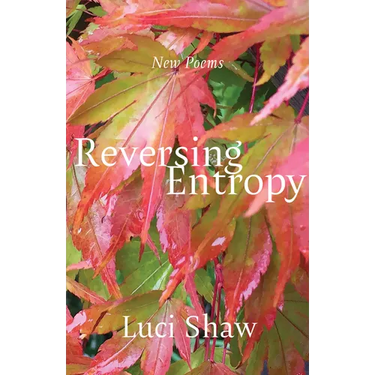 Reversing Entropy: Poems