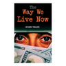 The Way We Live Now