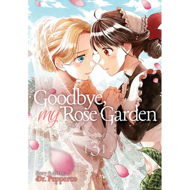 Goodbye, My Rose Garden Vol. 3