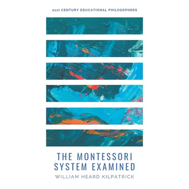 The Montessori System Examined
