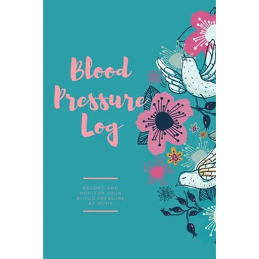 Blood Pressure Log: Daily Record Book To Monitor & Track Blood Pressure Readings, Heart Health Notes, Journal