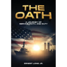 The Oath: A Journey Of Service, Faith, And Duty