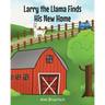 Larry the Llama Finds His New Home