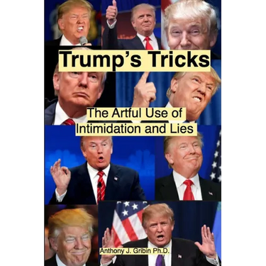 Trump's Tricks: The Artful Use of Intimidation and Lies