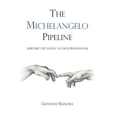 The Michelangelo Pipeline: Nurture the talent of each professional