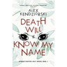 Death Will Know My Name