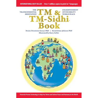 The TM & TM-Sidhi Book: Enlightenment, invincibility, world peace