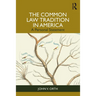 The Common Law Tradition in America: A Personal Statement
