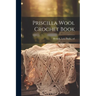 Priscilla Wool Crochet Book