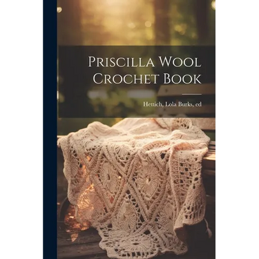 Priscilla Wool Crochet Book